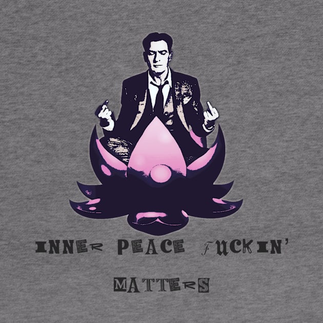 Inner Peace F*ckin Matters by TonyaRoach143